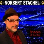 Norbert_Stachel_Shades_of_the_Bay_Album_Art_290